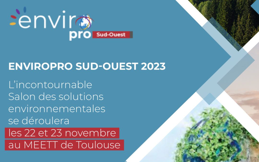 Salon : ENVIROpro Sud-Ouest 2023 à Toulouse