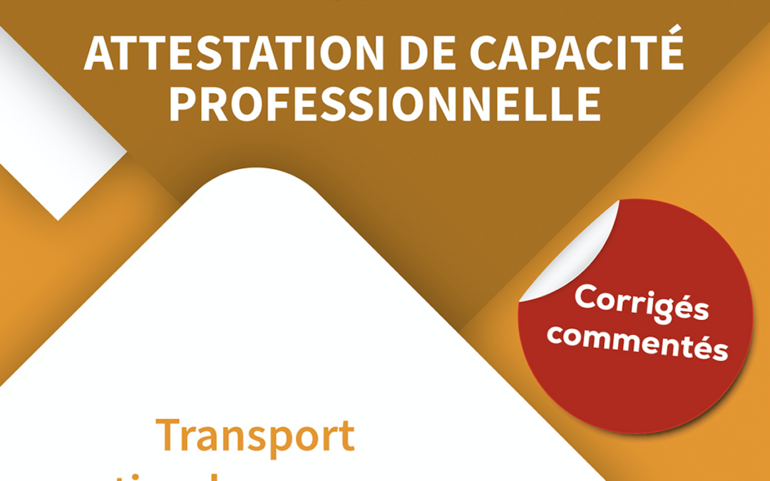 Celse Editions publie les annales de l’examen 2020/2025 d’attestation de capacité